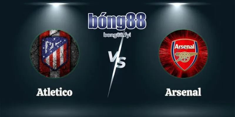 Soi Kèo Atletico vs Arsenal 02h00 30/04 Cúp C1