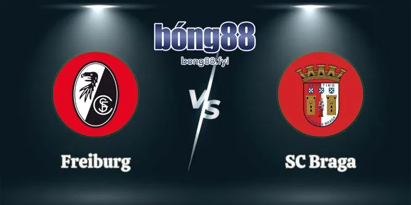 Soi Kèo Freiburg vs SC Braga 02h00 08/05 Europa League